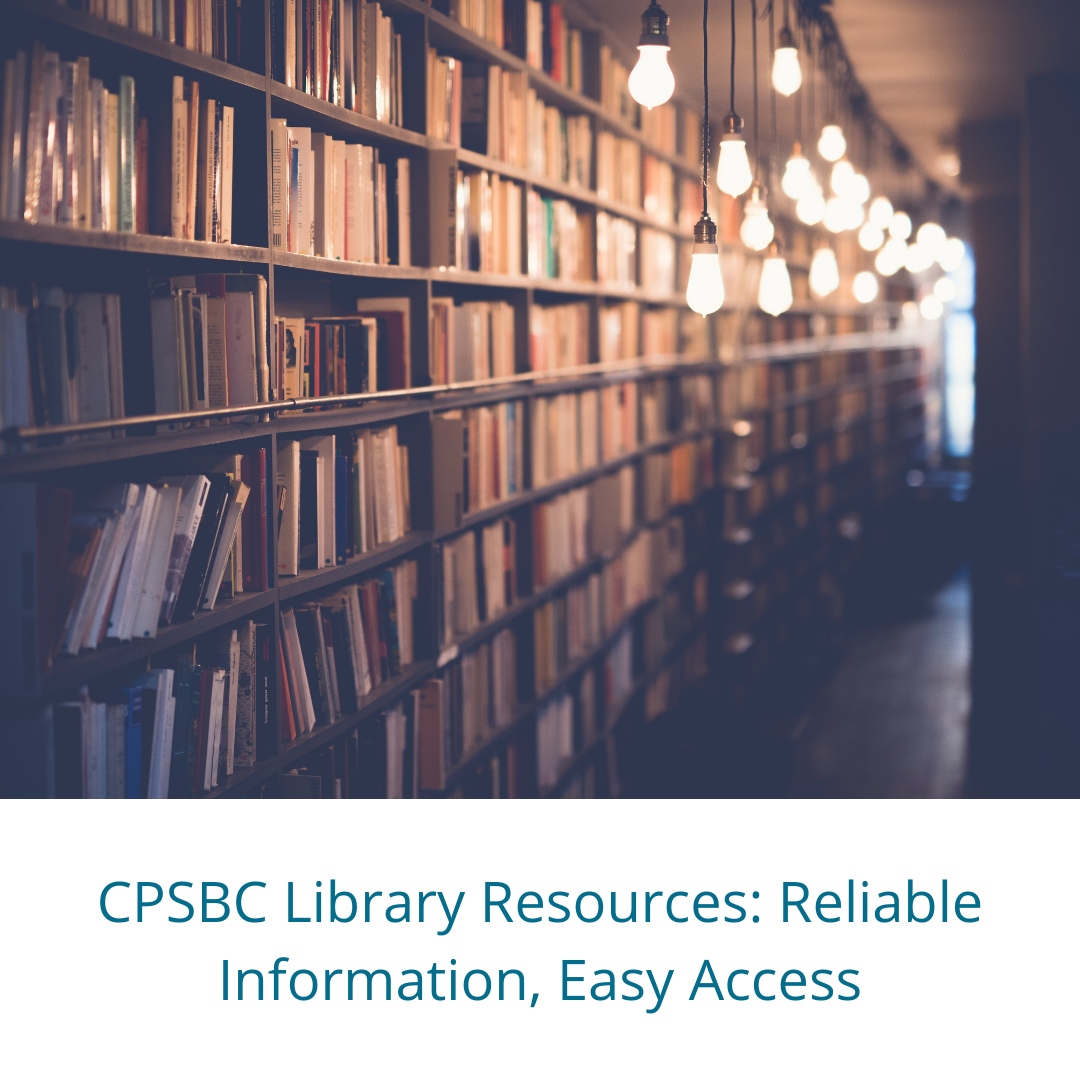 "image of library with text that reads CPSBC Library Resources: Reliable Information, Easy Access"