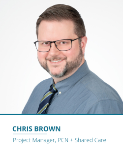 Chris Brown, Project Manager - PCN + Shared Care