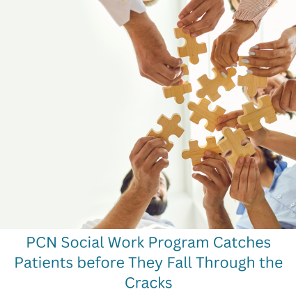 "PC Social Work Program Catches Patients Before the Fall Through the Cracks"