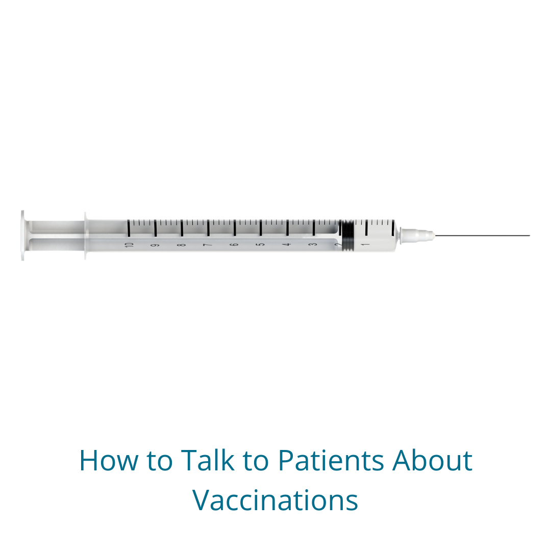"Image of syringe with the text How to Talk to Your Patients About Vaccinations"