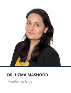 Dr. Uzma Mashood, Member-at-large