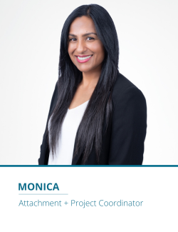 Monica, Attachment + Project Coordinator