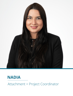 Nadia, Attachment + Project Coordinator