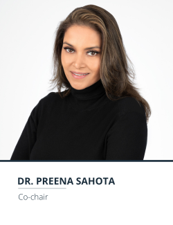 Dr. Preena Sahota: Co-chair