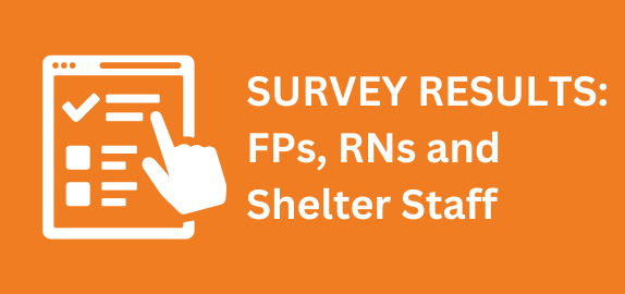 Survey Results: FPs, RNs and Shelter Staff