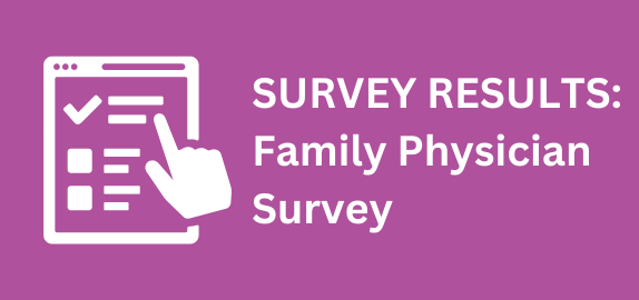 Survey Results: Family Physician Survey