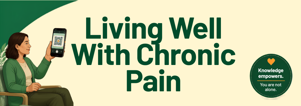 Living Well With Chronic Pain. Knowledge empowers. You are note alone.