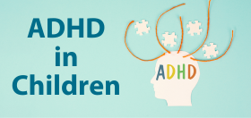 ADHD in Children